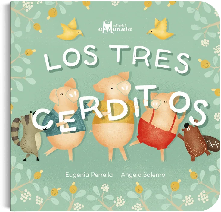 Portada del libro "Los tres cerditos", adaptación de Eugenia Perrella con ilustraciones de Angela Salerno, Editorial Amanuta